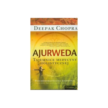 Ayurveda. Sekrety medycyny holistycznej - Deepak Chopra