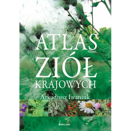 Atlas Ziół Narodowych Arkadiusz Iwaniuk