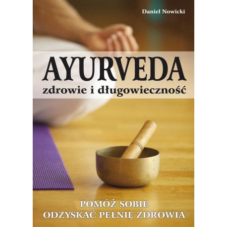 Ajurweda Zdrowie i długowieczność - Daniel Novitsky