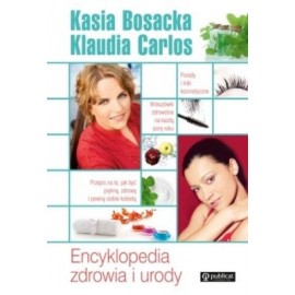 Encyklopedia Urody i Zdrowia - Katarzyna Bosacka, Klaudia Carlos