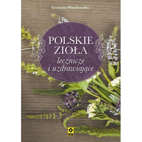 Polskie zioła i leki - Elena Vasilevskaya