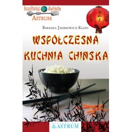 Nowoczesna kuchnia chińska - Barbara Jakimowicz-Klein