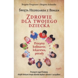 Zdrowie dla Twojego dziecka według św. Hildegard