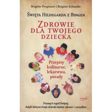 Zdrowie dla Twojego dziecka według św. Hildegard